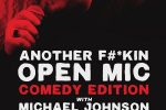 Another F#*kin’ Open Mic- Comedy Edition