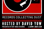 Records Collecting Dust “Movie Premiere Hosted By David Yow”