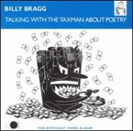 BILLY BRAGG “TALKING WITH THE TAXMAN ABOUT POETRY”