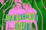 BLEACHED OUT