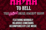 HA/HA To Hell – The Hottest Dark Comedy Show