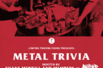 “MENTAL METAL MAYHEM”…..a metal trivia event!!