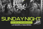 Sunday Night Live: Soultribe, Yana Renea, Luv Moore