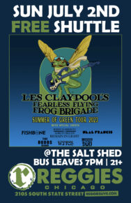 Shuttle to Les Claypool’s Fearless Flying Frog Brigade