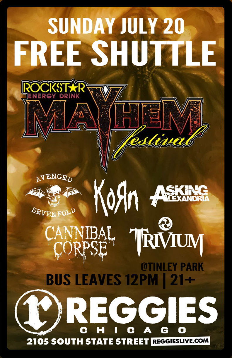 CANCELED SHUTTLE TO ROCKSTAR MAYHEM FESTIVAL Reggies Chicago