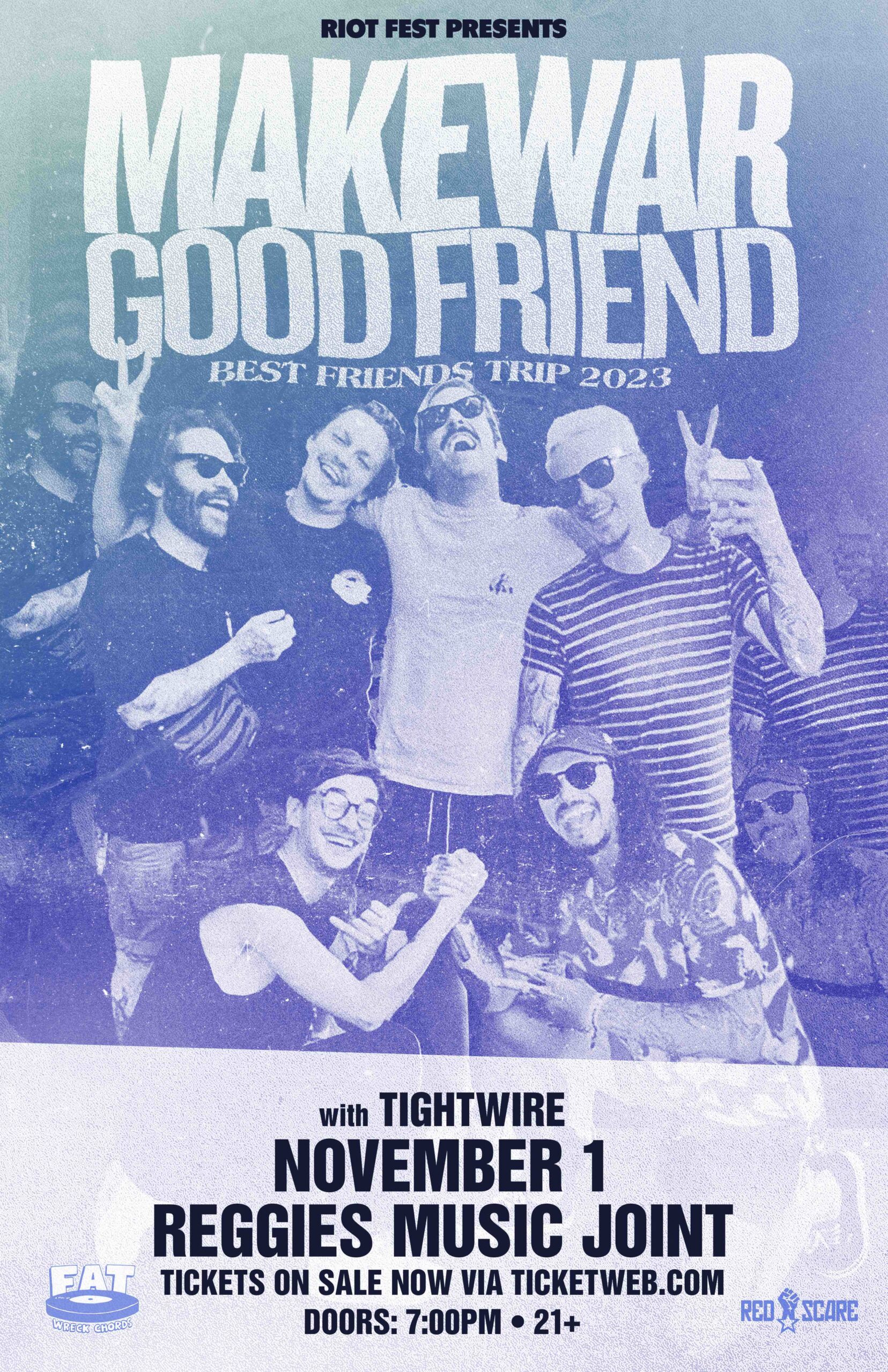 Makewar + Good Friend