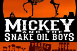 Mickey & The Snake Oil Boys