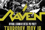 “Official Legions of Metal Pre-Party” featuring Raven