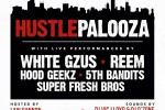 Hustlepalooza featuring White Gzus