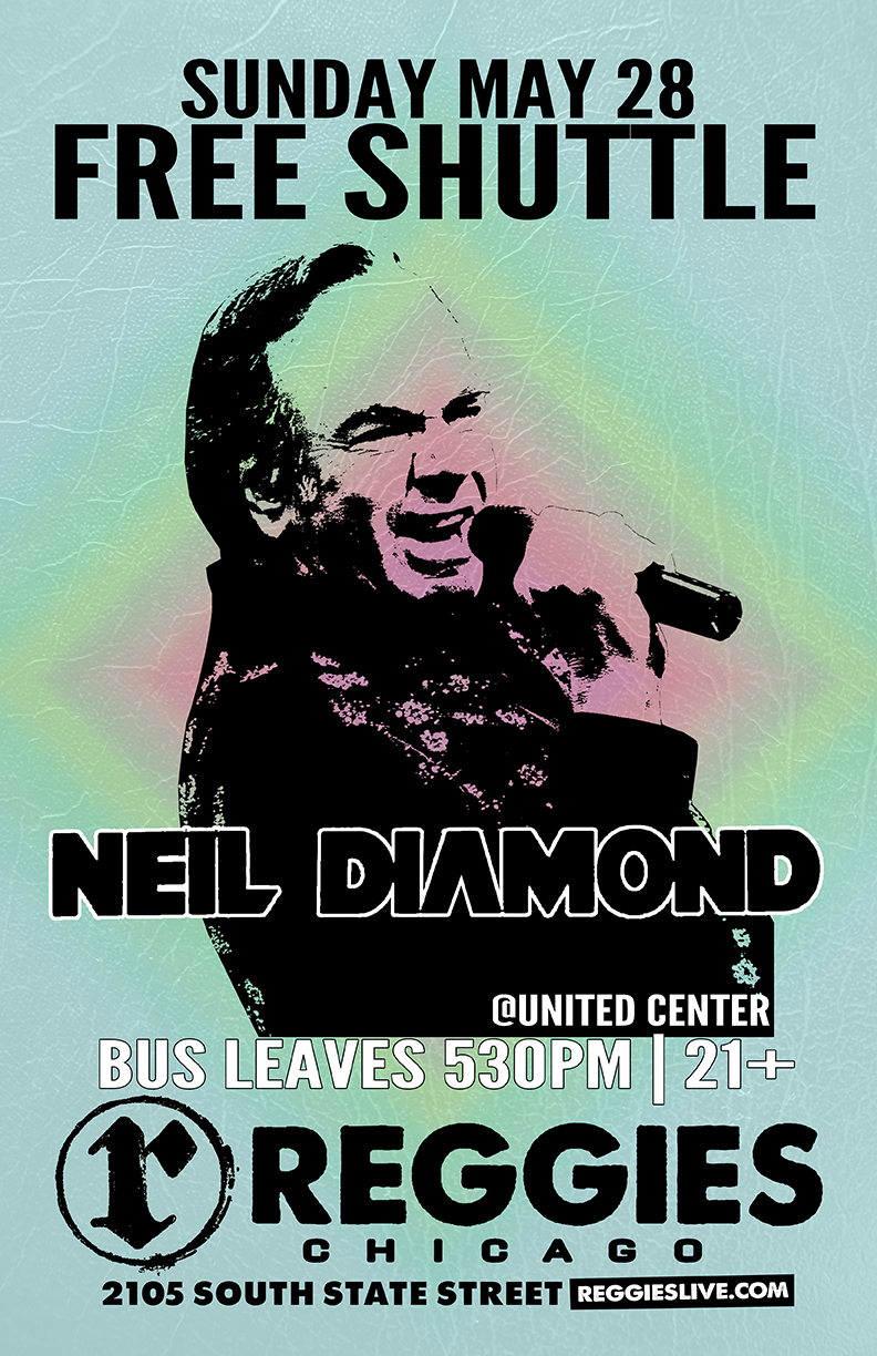 SHUTTLE TO NEIL DIAMOND - Reggies Chicago