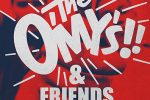 The O’My’s & Friends