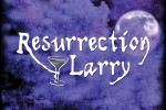 RESURRECTION LARRY