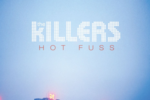 THE KILLERS “HOT FUSS”