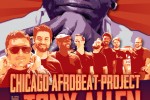 Chicago Afrobeat Project Featuring Tony Allen